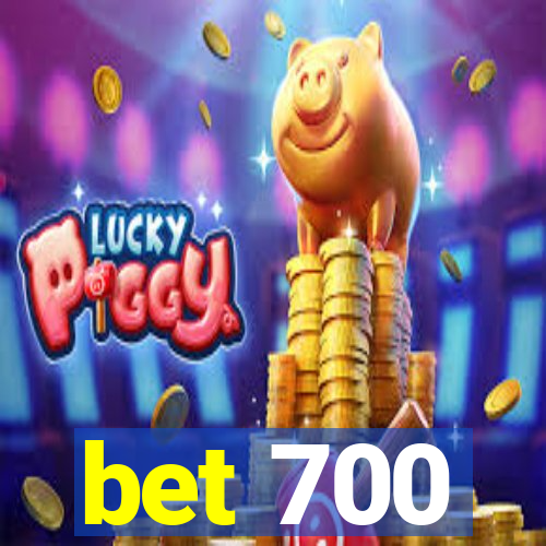 bet 700